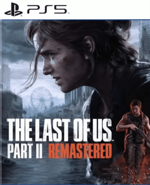 The Last of Us Part II Remastered TLOU 2 PS5
